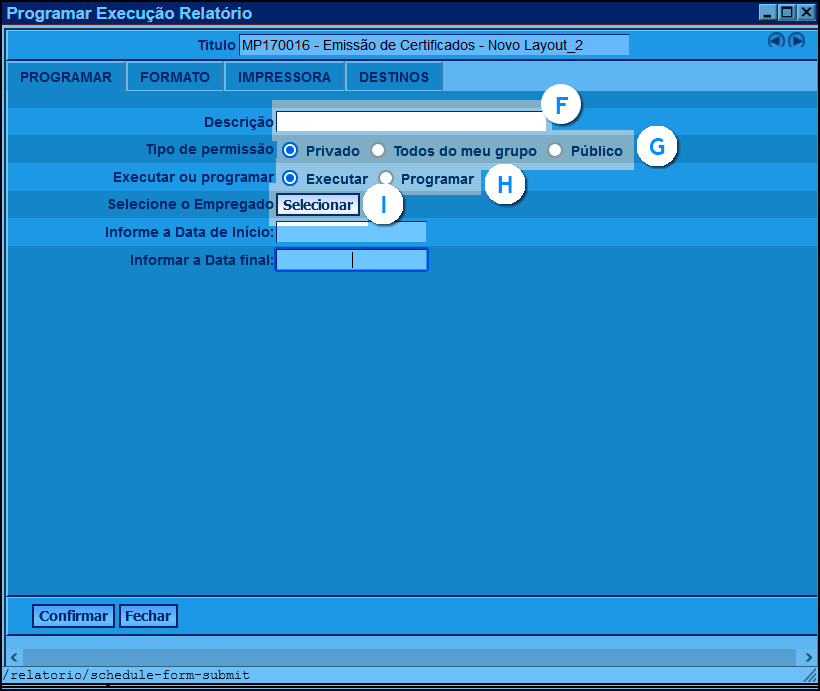 imagem da janela 'programar execução relatório' com as configurações listadas conforme o passo a passo.