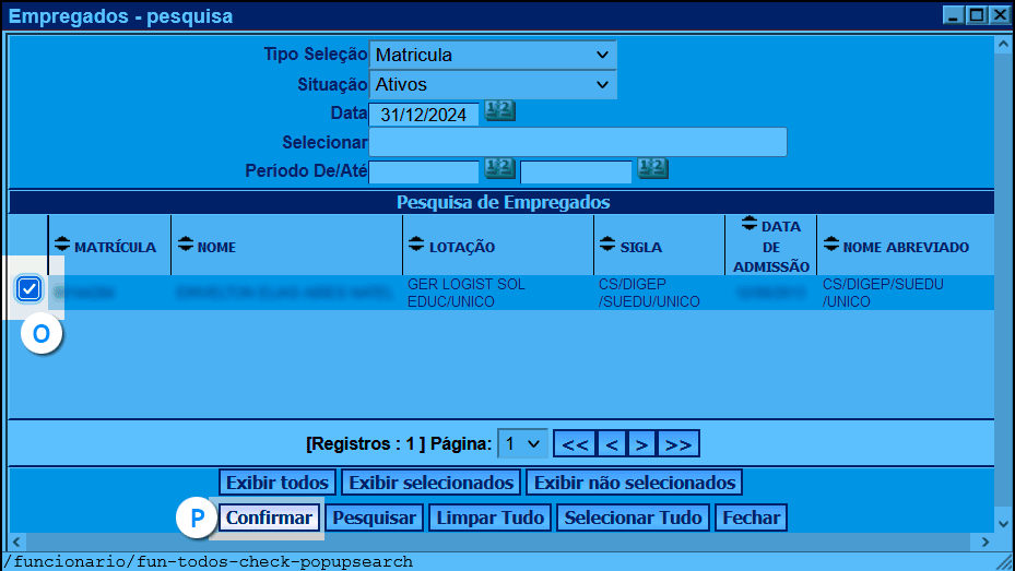 imagem da mesma janela com o nome 'Empregados - pesquisa' apresentando um resultado para a pesquisa. Destacados na parte superior uma caixa para selecionar o resultado apresentado e na parte inferior o botão Confirmar