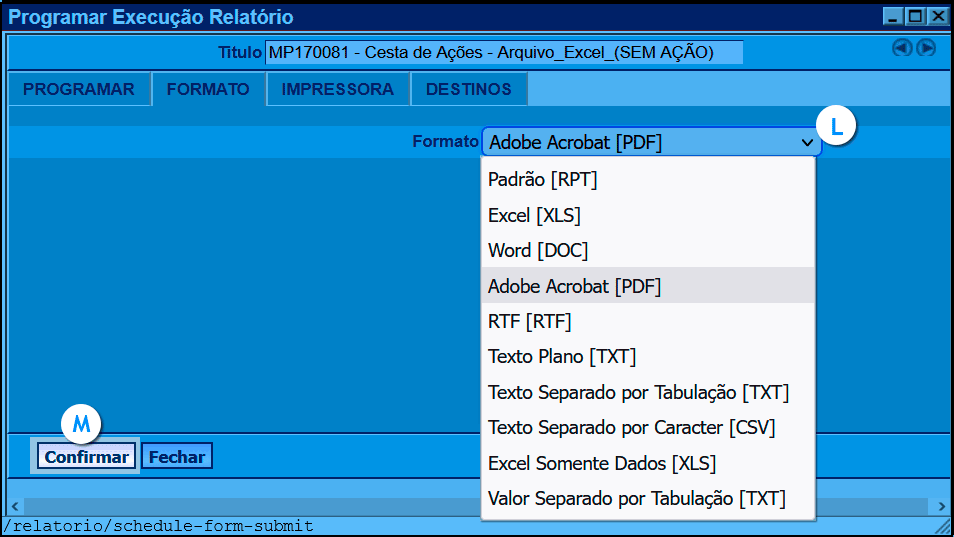 imagem da janela com o nome 'Programar execução relatório' nele destacados a caixa com as opções de formato de relatório e o botão confirmar.