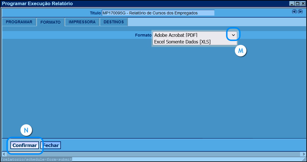 imagem da janela com o nome Programar execução relatório nele destacado um campo de seleção sobre formato apresentando duas opções: adobe acrobat PDF e planilha excel somente dados. Na parte de baixo da imagem está destacado o botão Confirmar.