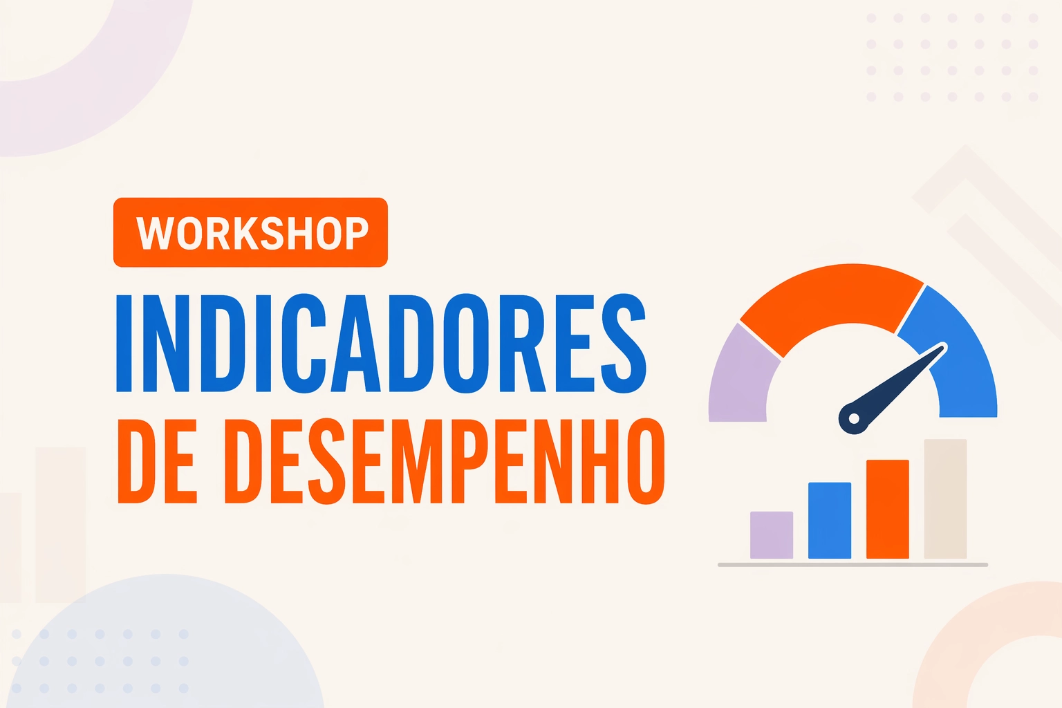 Imagem de capa: Workshop - Indicadores de Desempenho